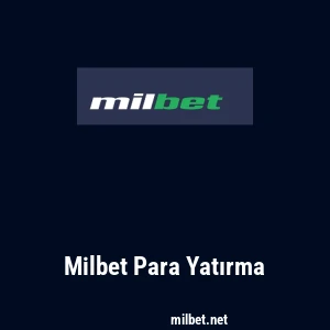 Milbet Para Yatırma