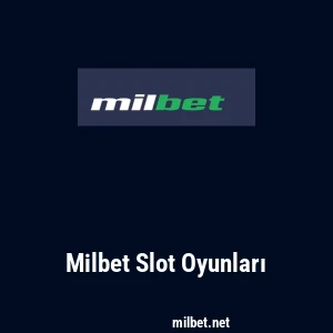 Milbet Slot Oyunları