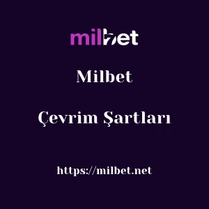 Milbet Çevrim Şartları