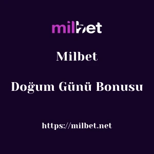Milbet Doğum Günü Bonusu