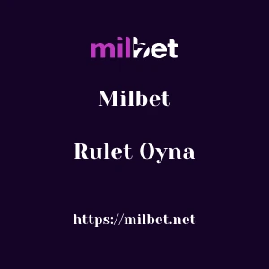 Milbet Rulet Oyna