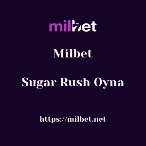 Milbet Sugar Rush Oyna