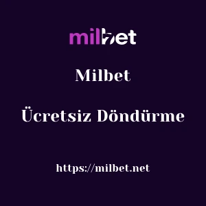 Milbet Ücretsiz Döndürme